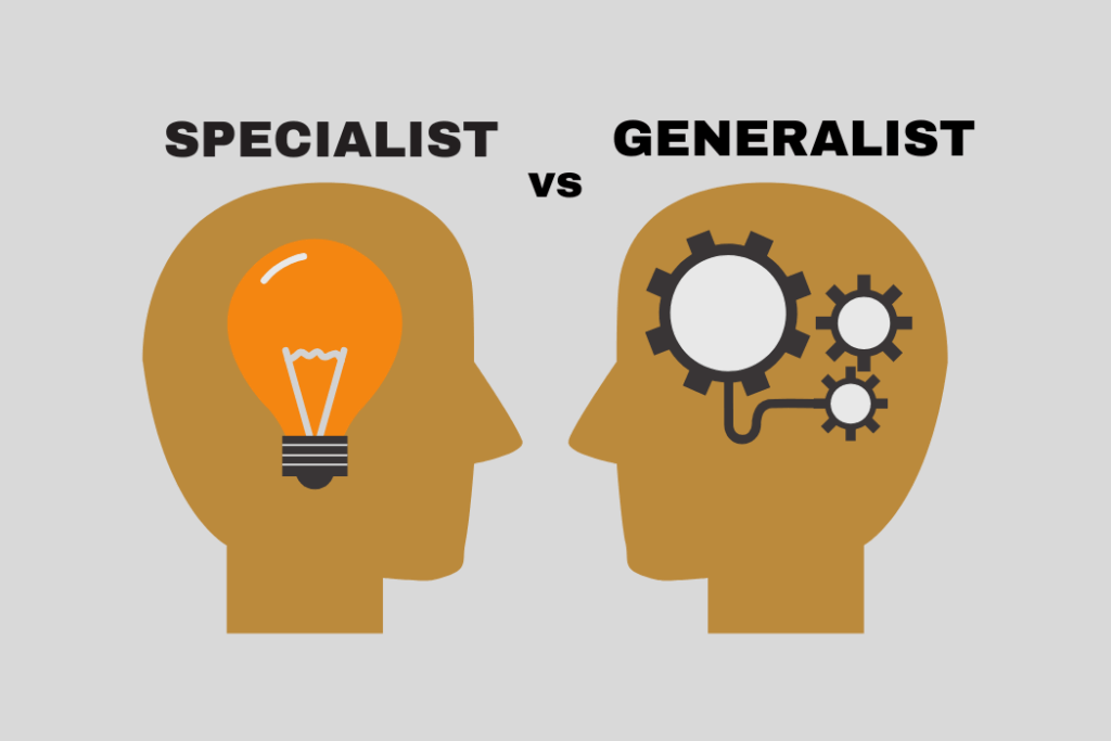 Specialist vs Generalist which is best